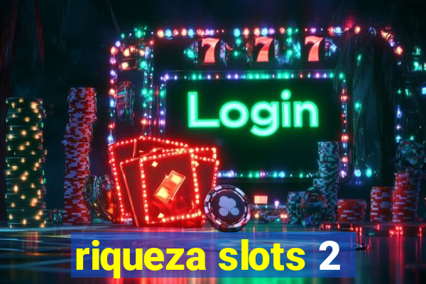 riqueza slots 2